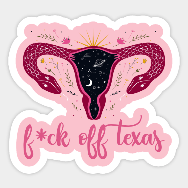 Eff Off Texas Abortion Ban Celestial Uterus Sticker by She Gets Creative